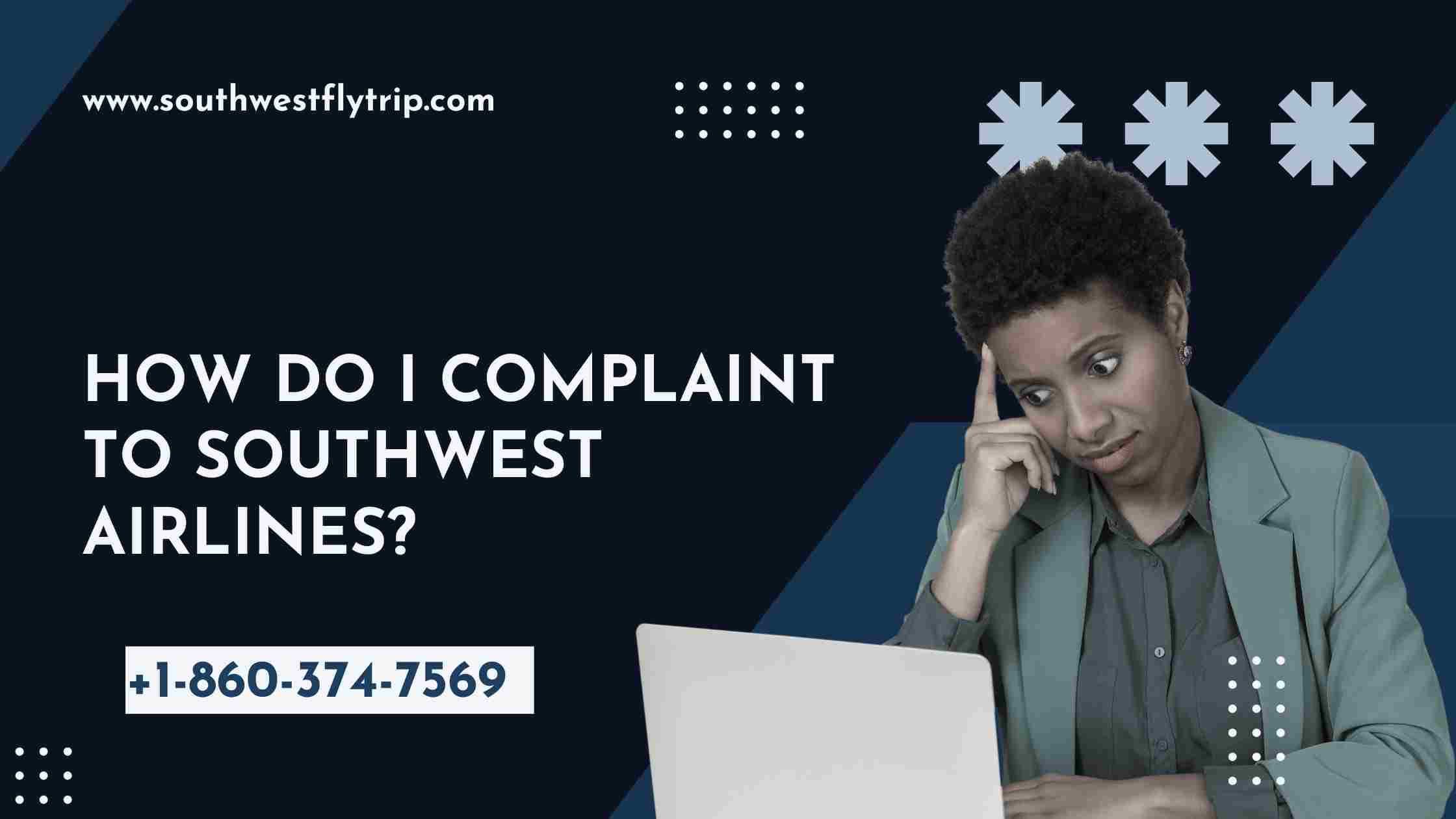 How do I complaint to Southwest Airlines?